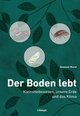 Wurst |  Der Boden lebt | Buch |  Sack Fachmedien