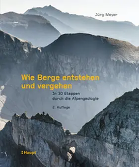 Meyer |  Wie Berge entstehen und vergehen | Buch |  Sack Fachmedien
