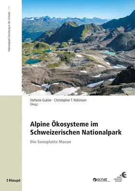 Gubler / Robinson |  Alpine Ökosysteme im Schweizerischen Nationalpark | Buch |  Sack Fachmedien