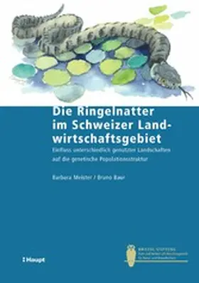 Meister / Baur |  Die Ringelnatter im Schweizer Landwirtschaftsgebiet | eBook | Sack Fachmedien