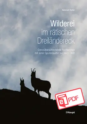 Haller |  Wilderei im rätischen Dreiländereck | eBook | Sack Fachmedien