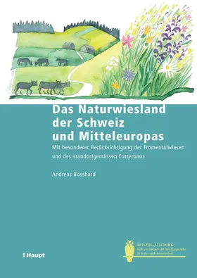 Bosshard |  Das Naturwiesland der Schweiz und Mitteleuropas | eBook | Sack Fachmedien