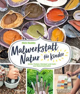 Neddo |  Malwerkstatt Natur für Kinder | Buch |  Sack Fachmedien