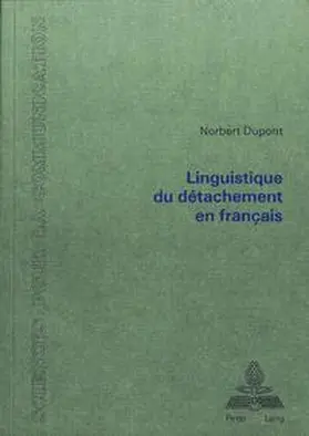 Dupont |  Linguistique du détachement en français | Buch |  Sack Fachmedien