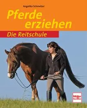 Schmelzer |  Pferde erziehen | Buch |  Sack Fachmedien
