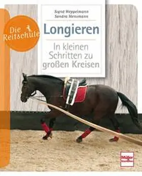 Weppelmann / Mensmann |  Longieren | Buch |  Sack Fachmedien