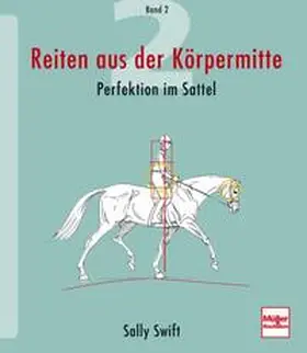 Swift |  Reiten aus der Körpermitte 02 | Buch |  Sack Fachmedien