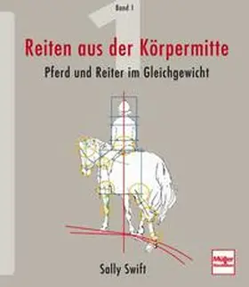 Swift |  Reiten aus der Körpermitte 01 | Buch |  Sack Fachmedien