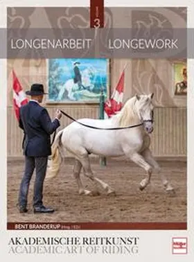 Branderup / Branderup (Hrsg.) |  Longenarbeit in der Akademischen Reitkunst (Band 3) | Buch |  Sack Fachmedien