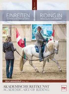 Branderup / Branderup (Hrsg.) |  Einreiten in der Akademischen Reitkunst | Buch |  Sack Fachmedien