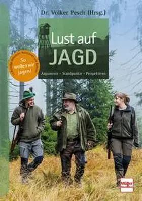 Pesch (Hrsg.) / Pesch |  Lust auf Jagd | Buch |  Sack Fachmedien