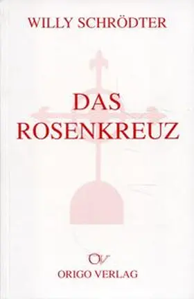 Schrödter |  Das Rosenkreuz | Buch |  Sack Fachmedien