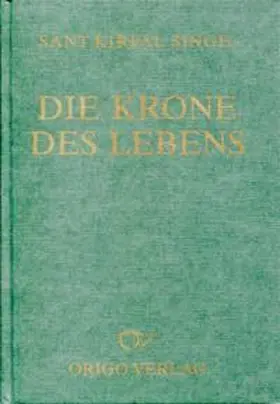 Singh |  Die Krone des Lebens | Buch |  Sack Fachmedien