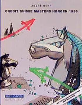 Behr |  Das Credit Suisse Masters und Credis-Grossmeisterturnier Horgen 1995 | Buch |  Sack Fachmedien