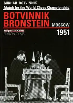 Botvinnik |  Match for the World Chess Championship Botvinnik vs. Bronstein Moscow 1951 | Buch |  Sack Fachmedien