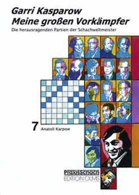 Kasparow |  Meine großen Vorkämpfer 7 | Buch |  Sack Fachmedien