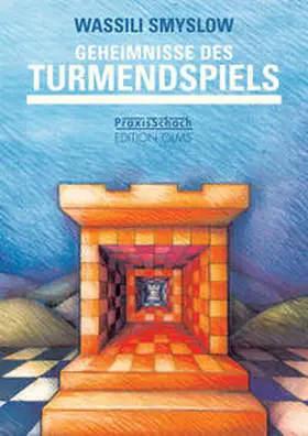 Smyslow |  Geheimnisse des Turmendspiels | Buch |  Sack Fachmedien