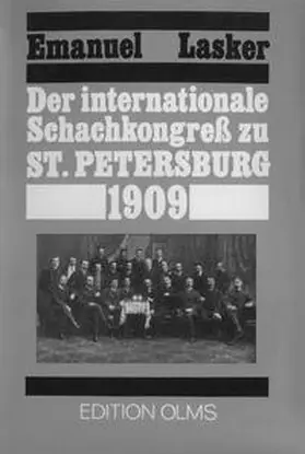 Lasker |  Der internationale Schachkongress zu St. Petersburg 1909 | Buch |  Sack Fachmedien