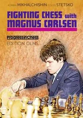 Mikhalchishin / Stetsko / Neat |  Fighting Chess with Magnus Carlsen | Buch |  Sack Fachmedien