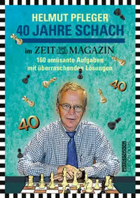 Pfleger |  40 Jahre Schach im ZEITmagazin | Buch |  Sack Fachmedien