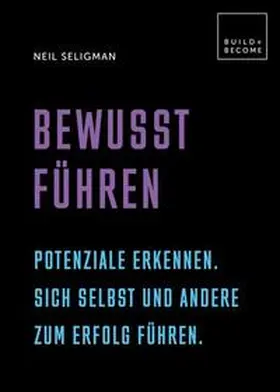 Seligman / Seligmann |  Bewusst führen | Buch |  Sack Fachmedien