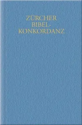 Huber / Schmidt |  Zürcher Bibelkonkordanz (1931) | Buch |  Sack Fachmedien