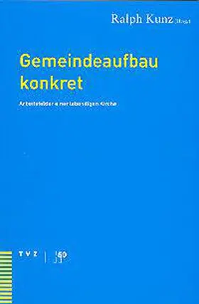 Kunz |  Gemeindeaufbau konkret | Buch |  Sack Fachmedien