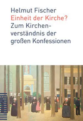 Fischer |  Einheit der Kirche? | Buch |  Sack Fachmedien