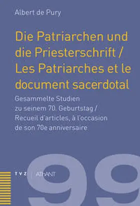 de Pury |  Die Patriarchen und die Priesterschrift / Les Patriarches et le document sacerdotal | Buch |  Sack Fachmedien