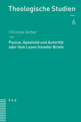 Gerber |  Paulus, Apostolat und Autorität oder Vom Lesen fremder Briefe | eBook | Sack Fachmedien