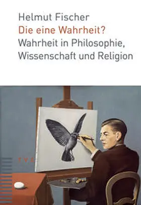 Fischer |  Die eine Wahrheit? | Buch |  Sack Fachmedien