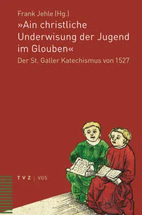 Jehle |  »Ain christliche Underwisung der Jugend im Glouben« | eBook | Sack Fachmedien