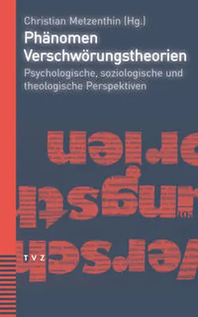 Metzenthin |  Phänomen Verschwörungstheorien | eBook | Sack Fachmedien