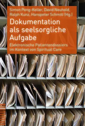 Peng-Keller / Neuhold / Kunz | Dokumentation als seelsorgliche Aufgabe | Buch | 978-3-290-18325-7 | sack.de