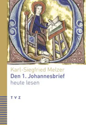 Melzer | Den 1. Johannesbrief heute lesen | Buch | 978-3-290-18392-9 | sack.de