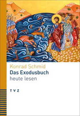 Schmid | Das Exodusbuch heute lesen | Buch | 978-3-290-18555-8 | sack.de