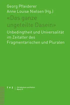 Pfleiderer / Nielsen |  «Das ganze ungeteilte Dasein» | Buch |  Sack Fachmedien
