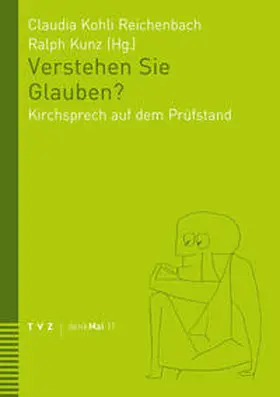 Kohli Reichenbach / Kunz |  Verstehen Sie Glauben? | Buch |  Sack Fachmedien