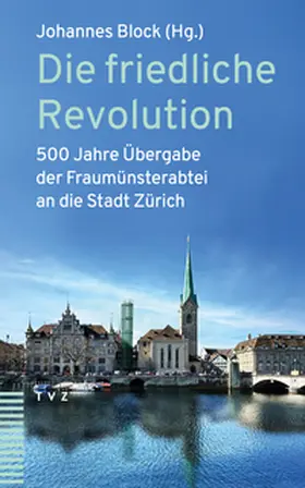 Block |  Die friedliche Revolution | eBook | Sack Fachmedien