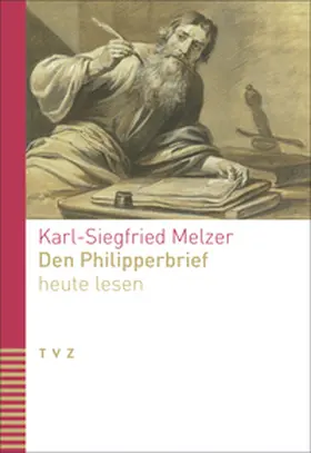 Melzer |  Den Philipperbrief heute lesen | Buch |  Sack Fachmedien