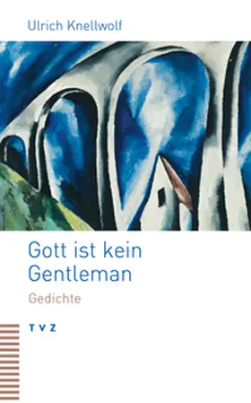 Knellwolf |  Gott ist kein Gentleman | Buch |  Sack Fachmedien