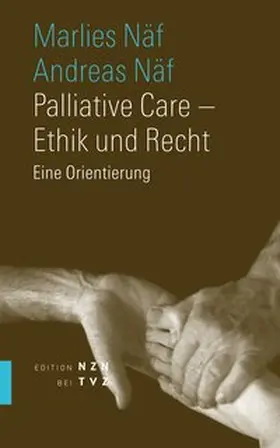 Näf |  Palliative Care - Ethik und Recht | Buch |  Sack Fachmedien