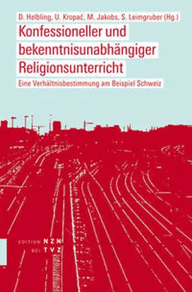 Leimgruber / Helbling / Jakobs | Konfessioneller und bekenntnisunabhängiger Religionsunterricht | Buch | 978-3-290-20082-4 | sack.de