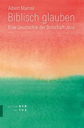 Mantel | Biblisch glauben | Buch | 978-3-290-20109-8 | sack.de