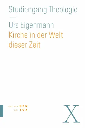 Eigenmann |  Kirche in der Welt dieser Zeit | eBook | Sack Fachmedien