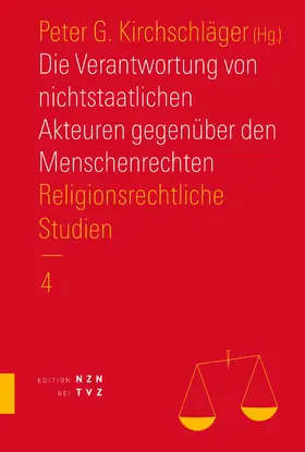 Kirchschläger |  Die Verantwortung von nichtstaatlichen Akteuren gegenüber den Menschenrechten | eBook | Sack Fachmedien