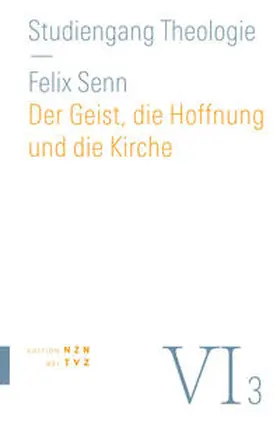 Senn |  Der Geist, die Hoffnung und die Kirche | eBook | Sack Fachmedien