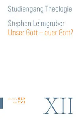 Leimgruber |  Unser Gott – euer Gott? | Buch |  Sack Fachmedien