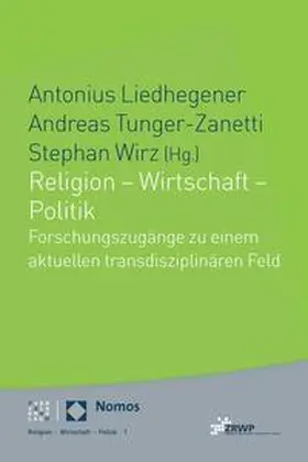 Wirz / Liedhegener / Tunger-Zanetti |  Religion - Wirtschaft - Politik | Buch |  Sack Fachmedien