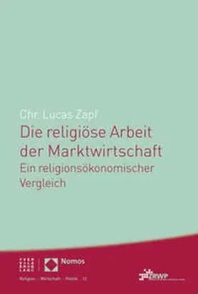 Zapf |  Die religiöse Arbeit der Marktwirtschaft | Buch |  Sack Fachmedien